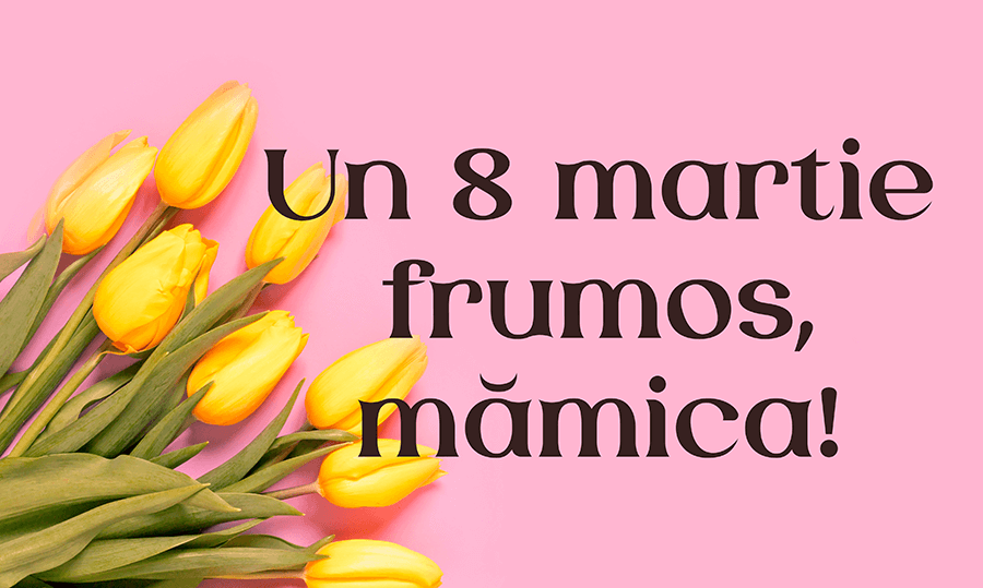 Mesaje Deosebite de 8 Martie (Ziua Femeii) pentru Mama