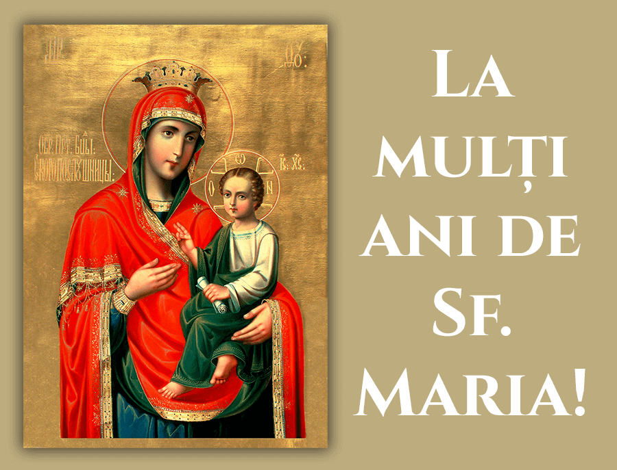 Urări cu la mulți ani de Sf. Maria Urări cu la mulți ani de Sf. Maria